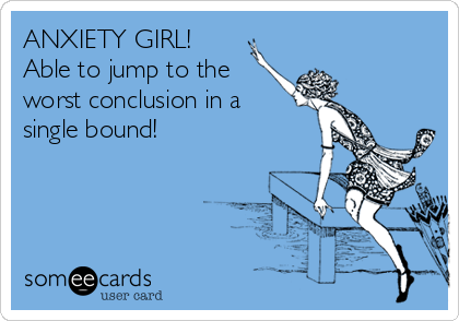 anxiety-girl-able-to-jump-to-the-worst-conclusion-in-a-single-bound-95eef